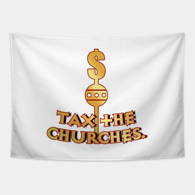 Tax the Churches Tapestry by PK Halford