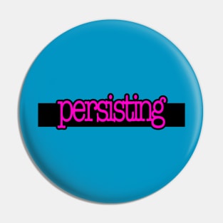 Persisting Pin