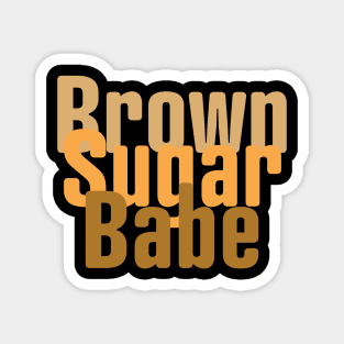 Brown Sugar Babe, Black Woman, African American Woman Magnet