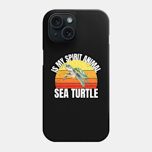 Sea Turtele is My Spirit Animal cute Phone Case