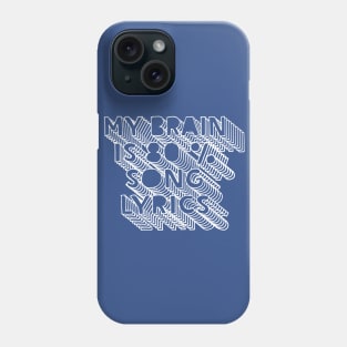 My brain is 80% song lyrics Phone Case