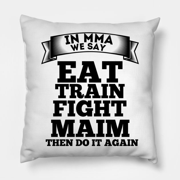 In MMA We Say Pillow by FirstTees