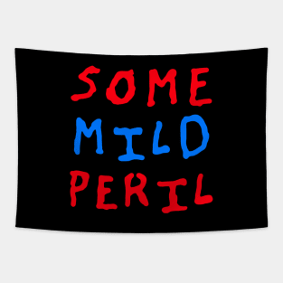 Some Mild Peril Tapestry