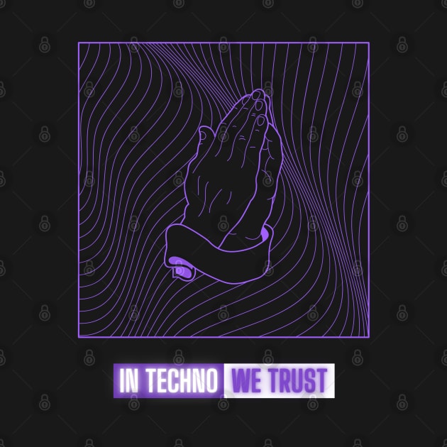 In Techno We Trust by kroegerjoy