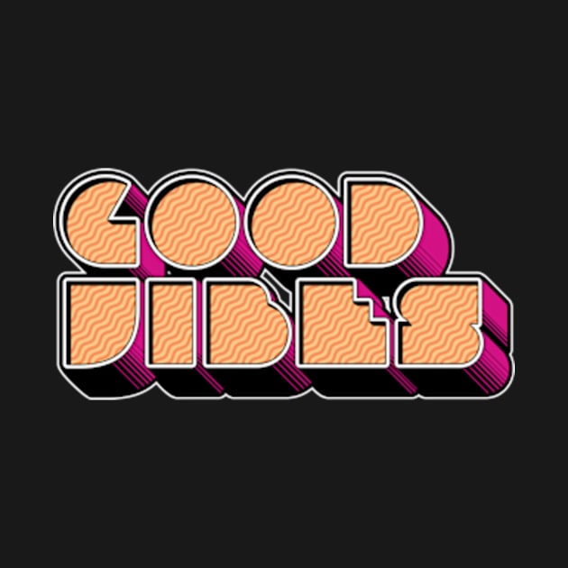 Good Vibes by Kevin Adams Designs