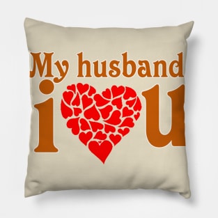 I love my husband shirt, I love my husband t-shirt, wifey shirt, wifey t-shirt, I love my husband, husband shirt, husband love shirt Pillow