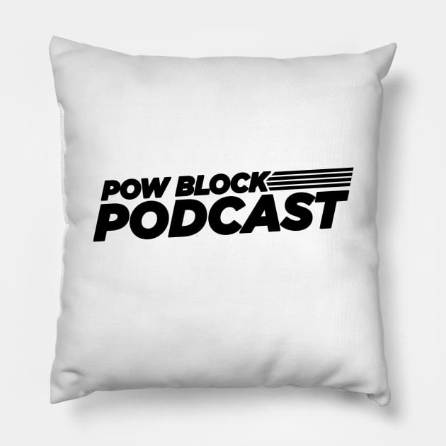 Pow Block Podcast NP 2024 Logo (Black) Pillow by Boss Rush Media | Boss Rush Network