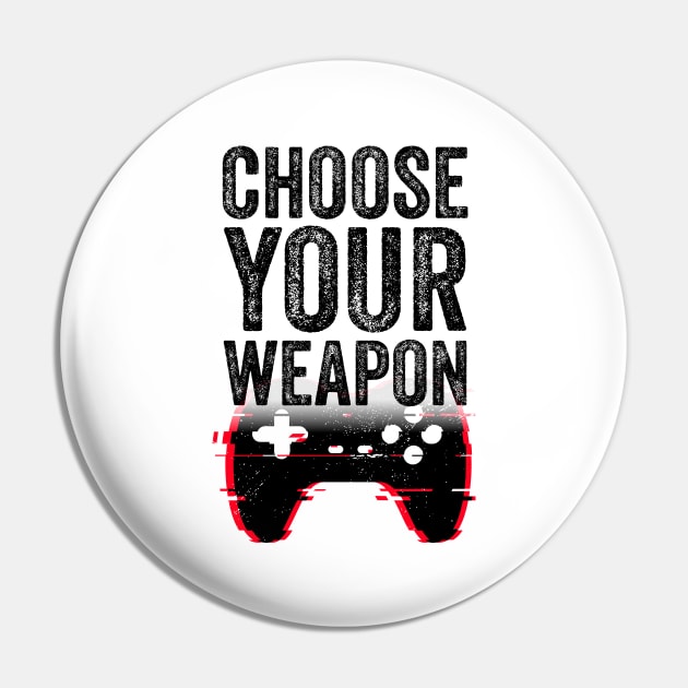 Funny Console Player - Choose Your Weapon Pin by DesignoresLTD