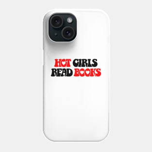 Hot Girls Read Books Funny Book Girl Phone Case