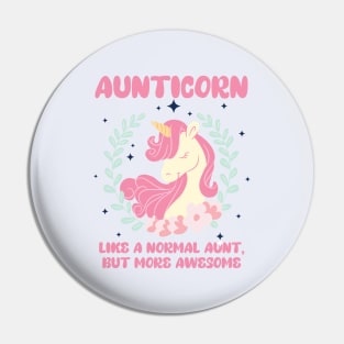 Aunticorn Like A Normal Aunt Only More Awesome Funny Pin