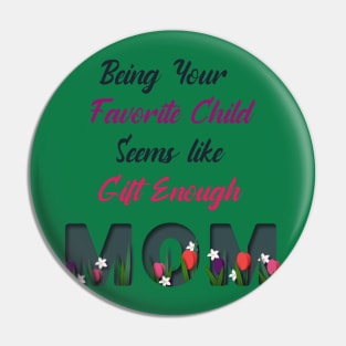 being your favorite child seems like gift enough Pin