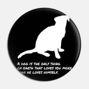 Dog Lover Quote Pin