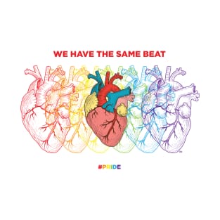 We have the same beat PRIDE T-Shirt