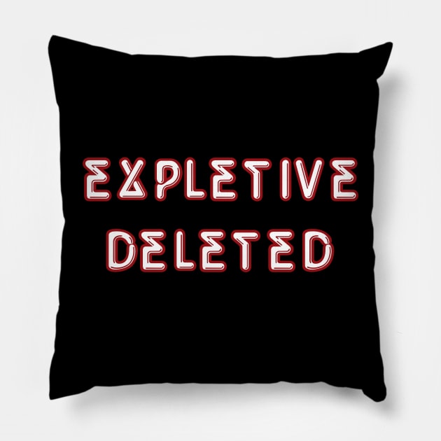 Expletive Deleted Pillow by Rick Post