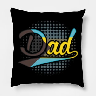 Bahamian Dad - Gift for Bahamian From Bahamas Pillow