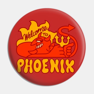 Phoenix - Hotter Than Hell Pin