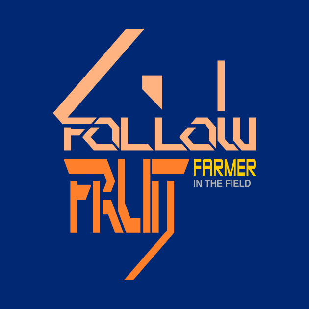 Follow fruits farmer in the field by taniplusshop