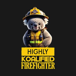 Just a Highly Koalified Firefighter Koala 2 T-Shirt