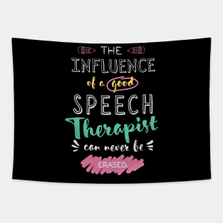 Speech Therapist Appreciation Gifts - The influence can never be erased Tapestry