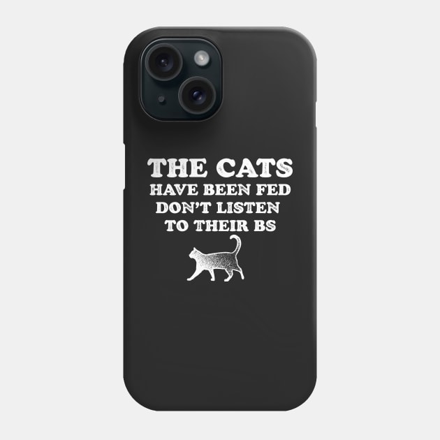 Cats Have Been Fed - Cat Life Phone Case by BraaiNinja