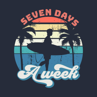 retro sufing seven days a week T-Shirt