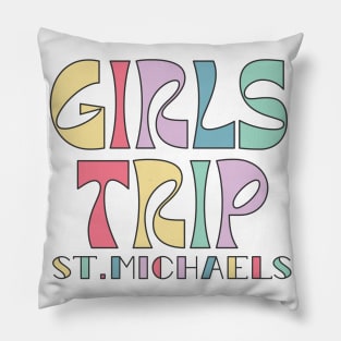 Girls Trip St Michaels Bachelorette Weekend Pillow