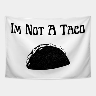 Im not a taco Tapestry