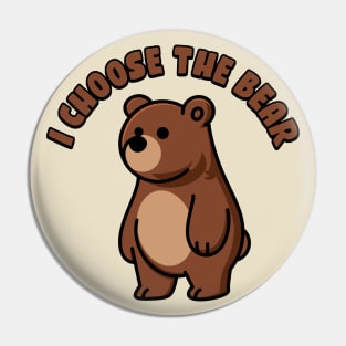 I Choose The Bear Pin