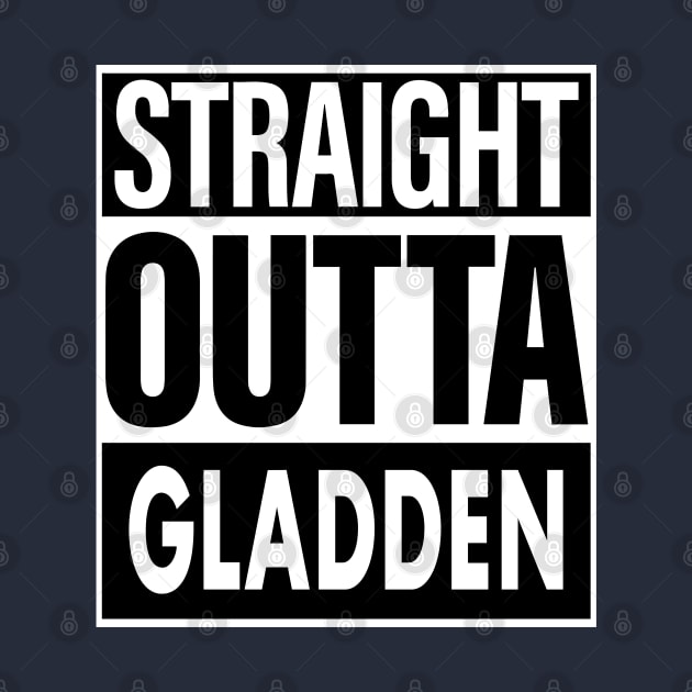 Gladden Name Straight Outta Gladden by ThanhNga