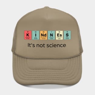 Kindness - It's Not Science Hat