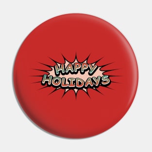 Comic Book Style 'Happy Holidays' Message on Red Pin