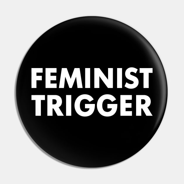 Feminist Trigger Pin by Mariteas