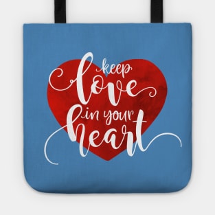 Keep Love in Your Heart Valentine Quote Calligraphy Tote