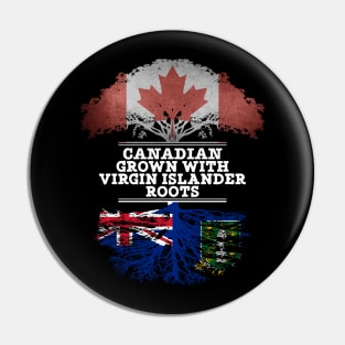 Canadian Grown With Virgin Islander Roots - Gift for Virgin Islander With Roots From British Virgin Islands Pin