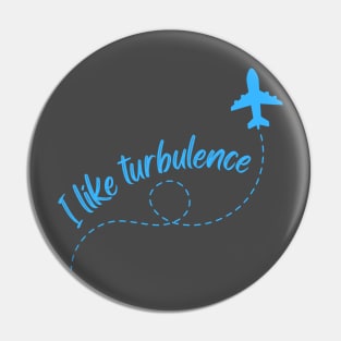 I love Turbulence Pin