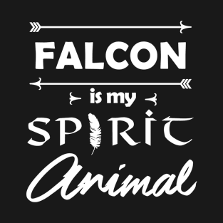 Falcon is my Spirit Animal T-Shirt