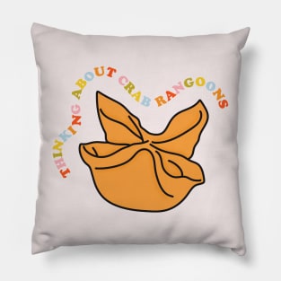 Thinking About Crab Rangoons Pillow