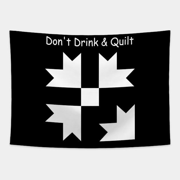 Don't Drink & Quilt Sewing Humor Quilting Gift Tapestry by mateobarkley67