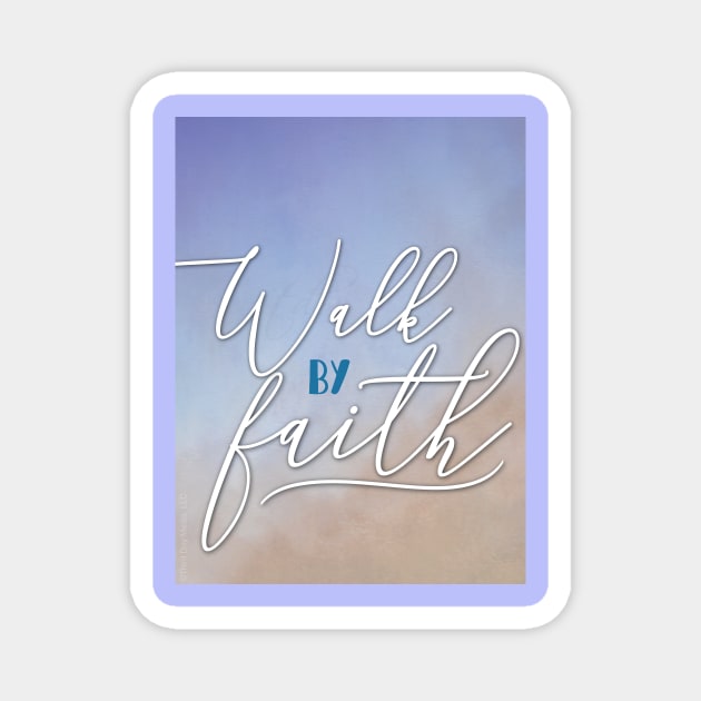 For we walk by faith, not by sight. 2 Corinthians 5:7 Magnet by Third Day Media, LLC.