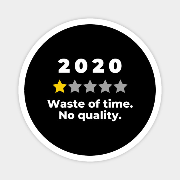 2020 Bad Year One Star Rating Cute Funny Joke October September Sarcastic Class Motivational Inspirational Birthday Gift Bad Year Magnet Teepublic Au Tmubmusd10y | a complete u.s. teepublic