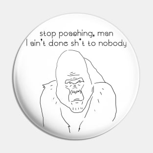 Stop poaching - gorilla Pin