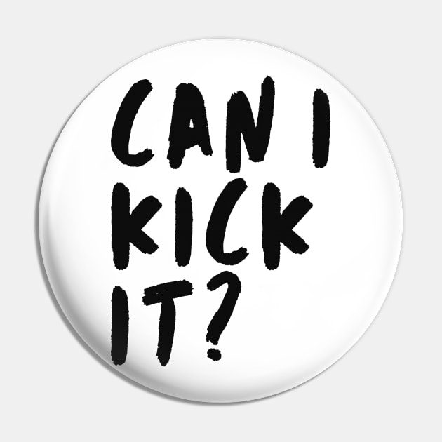 Can I Kick It Pin by Adisa_store