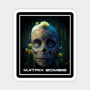 matrix zombie Magnet