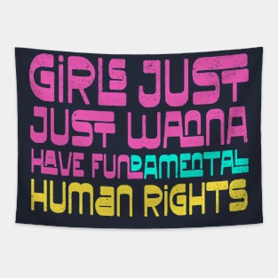 Girls Just Wanna Have Human Rights Tapestry