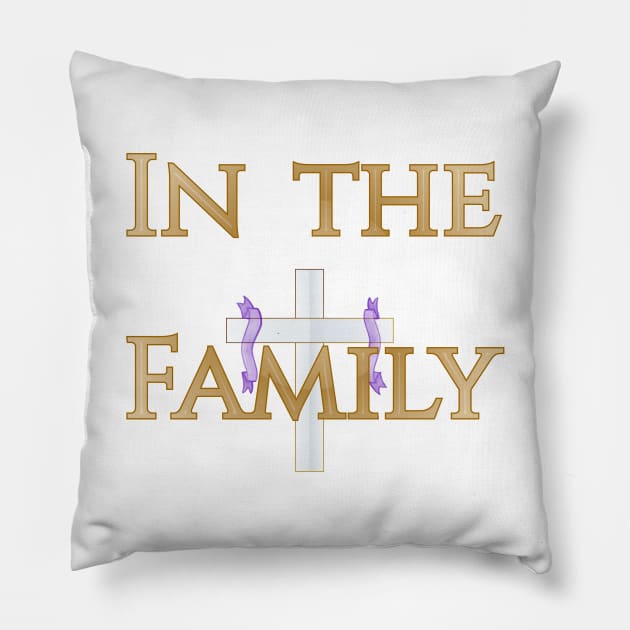 In the Family Design Pillow by Poetry and Designs by Reece Faircloth