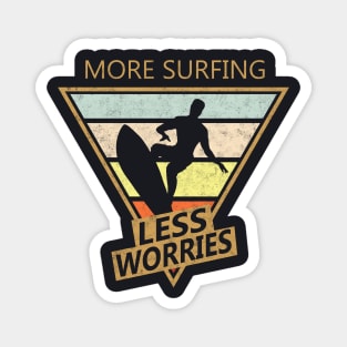 More Surfing less worry Surfer retro Shirt Gift Magnet