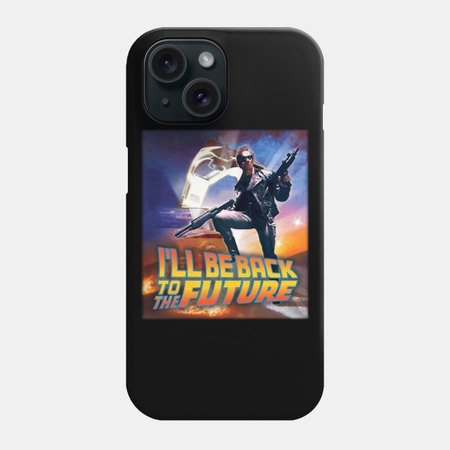 I'll Be Back To The Future - 80s Movie Fan Art Phone Case by niklasgaal