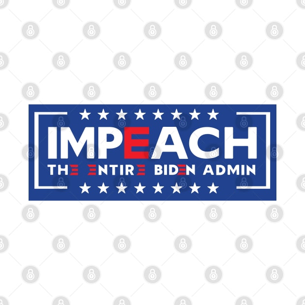 Impeach The Entire Admin by CanossaGraphics