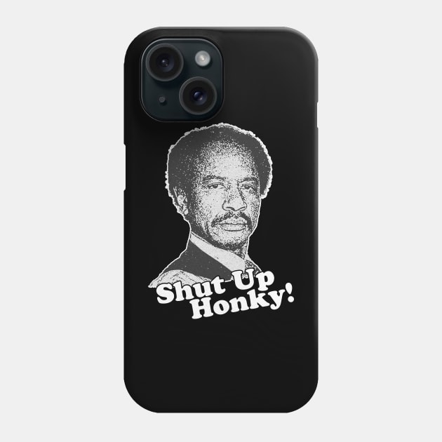 Shut Up Honky! Phone Case by BrutalGrafix Studio