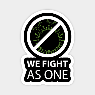 We fight as one! Magnet